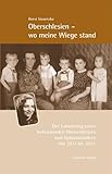 oberschlesien wappen  Oberschlesien - wo meine Wiege stand: Der Lebensweg eines bekennenden Oberschlesiers und Spätaussiedlers von 1933 bis 2013