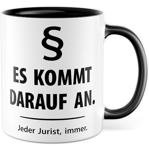 Tasse Jurist Geschenk § Es kommt darauf an. Jeder Jurist, immer., Kaffeetasse Jura Anwalt Humor Witzig Meme, Geschenkidee Arbeit Kaffee Office Becher Kollege Freund Kaffee-Becher