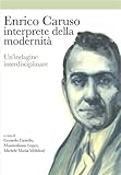 enrico caruso psicologo  Enrico Caruso interprete della modernità. Un’indagine interdisciplinare