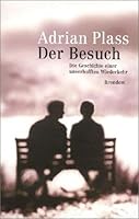 Der Besuch. Die Geschichte einer unverhofften Wiederkehr 3870678925 Book Cover