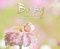 Baby Shower Guest Book : BABY BEBE - BABY SHOWER GUEST BOOK with GUESSING GAME, GIFT REGISTER - BABY SHOWER GUEST NOTEBOOK for a GIRL or BOY! 1709040327 Book Cover