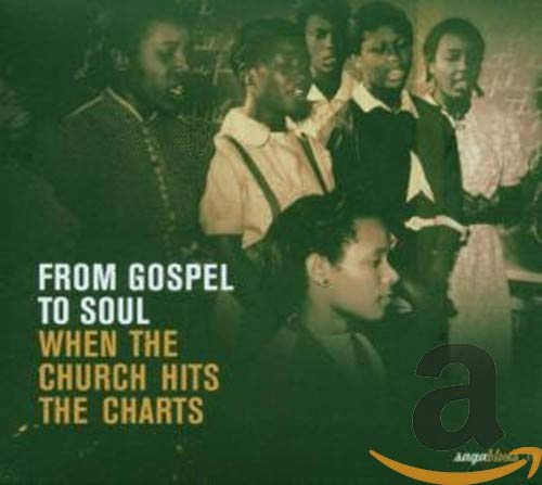 From Gospel to Soul: When the Church Hits the Charts [Audio CD] Sister Rosetta Tharpe; Mahalia Jakcson; Marie Knight; Sister Wynona Carr; Brother Joe May; Prof. Alex Bradford; Rev. Anderson Johnson; The Trumpeteers; The Selah Sisters; The Five Blind Boys of Mississippi; The Dixie Hummingbirds; Sam Cooke with The Soul Stirrers; Roy Brown; Bobby 'Blue' Bland with Ike Turner; Gatemouth Moore; Little Richard; Ray Charels; Dinah Washington; Faye Adams; LaVern Baker; The Dominoes; The Du-Droppers; The Spiders and The '5' Royales