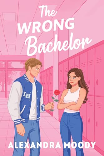 The Wrong Bachelor: An Enemies-to-Lovers YA Romantic Comedy (The Wrong Match Book 1)