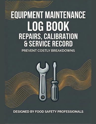 EQUIPMENT MAINTENANCE LOG BOOK: Repairs, Calibration & Service Record -