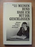 Meinen Bund habe ich mit Dir geschlossen. J&uuml;dische Religion in Text, Gebet und Brauch