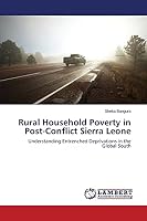 Rural Household Poverty in Post-Conflict Sierra Leone: Understanding Entrenched Deprivations in the Global South 3659661031 Book Cover