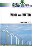 Wind and Water (Energy and the Environment)