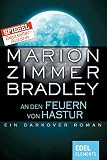 An den Feuern von Hastur: Ein Darkover Roman (Darkover-Zyklus 19) - Marion Zimmer Bradley Übersetzer: Rosemarie Hundertmarck 