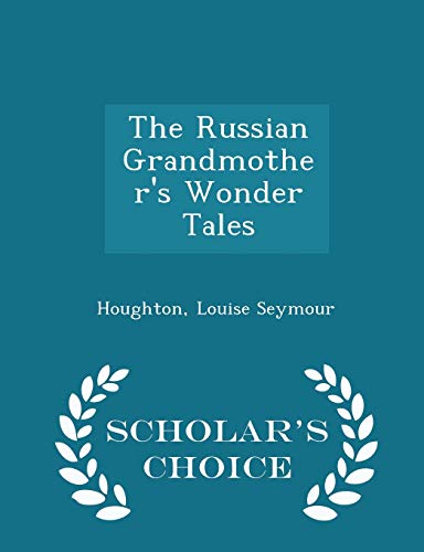 The Russian Grandmother's Wonder Tales - Schola... 129734989X Book Cover