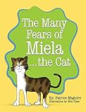 The Many Fears of Miela the Cat