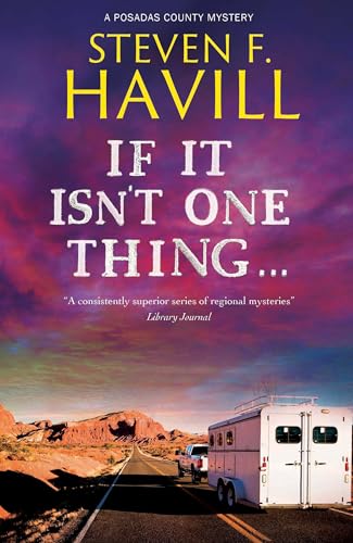 If It Isn't One Thing . . . (A Posadas County Mystery Book 27)