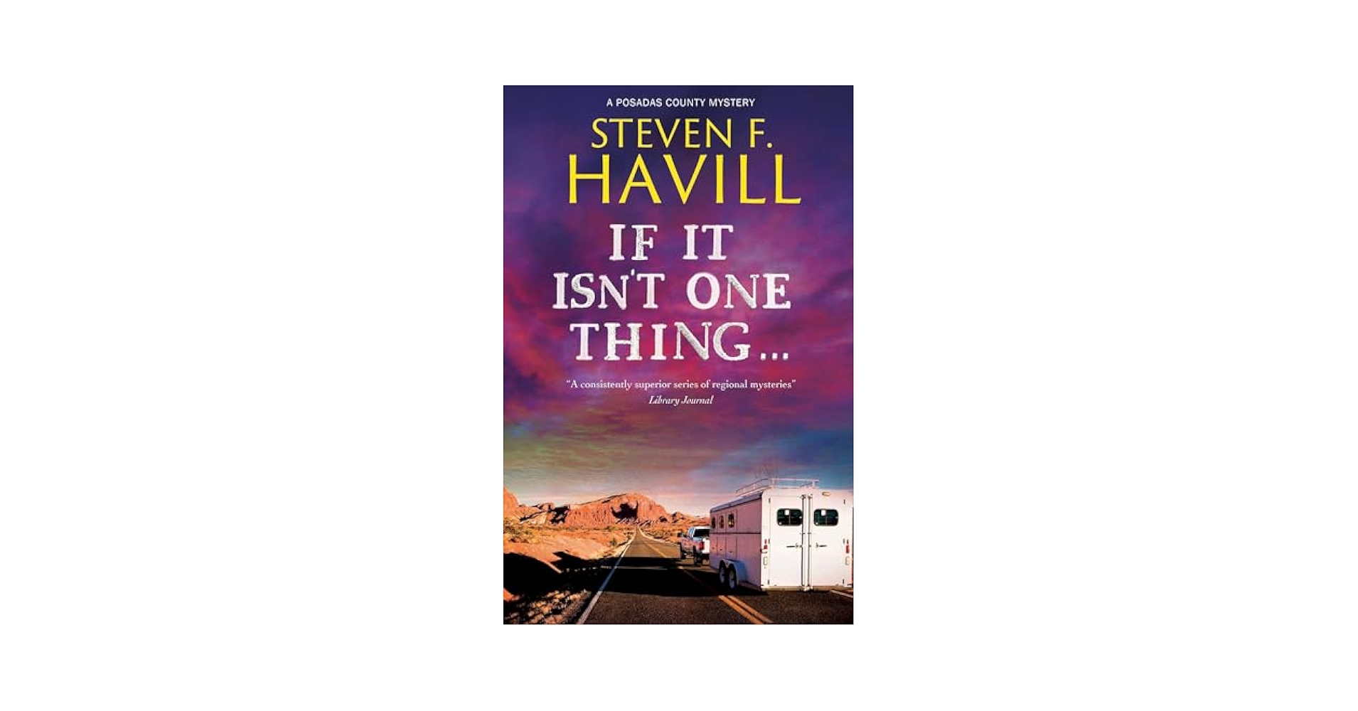 If It Isn't One Thing . . . (A Posadas County Mystery, 27