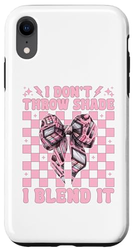 CNAbvA[eBXg MUA Girl Mom I Don't Throw Shade I Blend It X}zP[X iPhone XR p