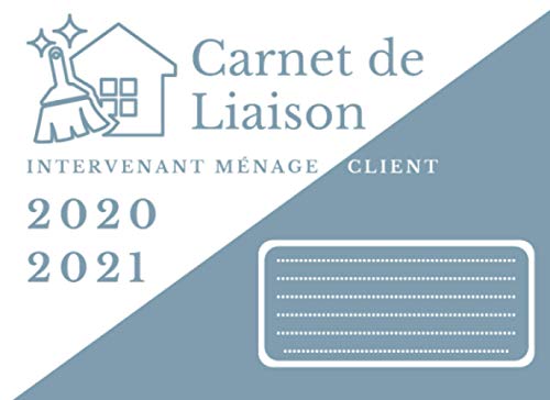 Carnet de Liaison | Intervenant - Client: 100 Pages | Pour Particulier et Professionnel | Ménage, Repassage, Garde d'enfant à domicile, Jardin et extérieur, Bricolage...etc |