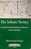 His Infinite Variety: Major Shakespearean Criticism Since Johnson (Essay index reprint series) 0836927222 Book Cover