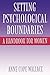 Setting Psychological Boundaries: A Handbook for Women