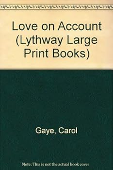Hardcover Love on Account (Lythway Large Print Series) [Large Print] Book