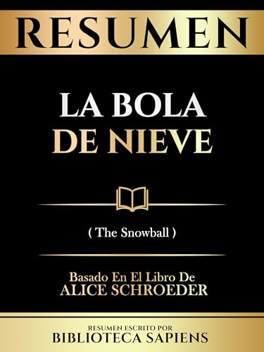 Resumen - La Bola De Nieve (The Snowball) - Basado En El Libro De Alice Schroeder (Spanish Edition)