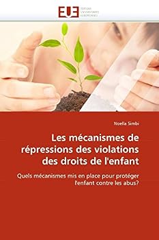 Paperback Les mécanismes de répressions des violations des droits de l''enfant [French] Book