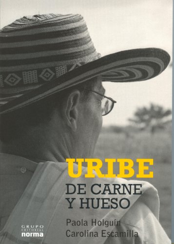 Uribe De Carne Y Hueso 9584521772 Book Cover