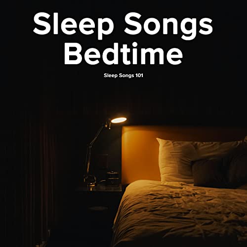 Spiele Sleep Songs Bedtime von Sleep Songs 101 auf Amazon Music ab