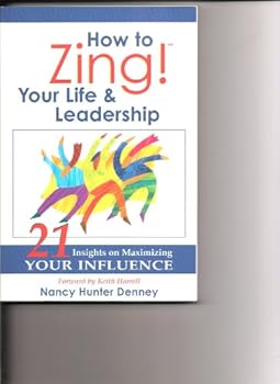 Paperback How to Zing ! Your Life & Leadership (21 Insights on Maximizing Your Influence) Book