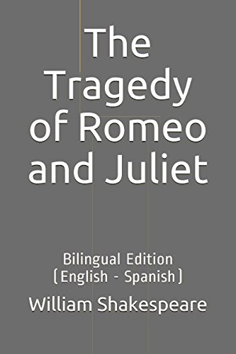 The Tragedy of Romeo and Juliet: Bilingual Edit... 1549953648 Book Cover