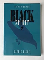 Black Spirit: The Way of the Crow 1551091526 Book Cover