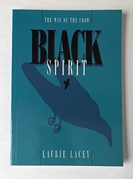 Paperback Black Spirit: The Way of the Crow Book