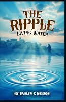 The Ripple: Living Water 1971866873 Book Cover