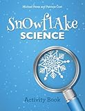 Snowflake Science: Activity Book