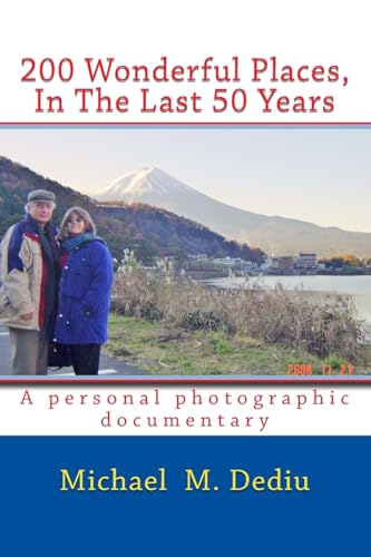 200 Wonderful Places, In The Last 50 Years: A personal photographic documentary