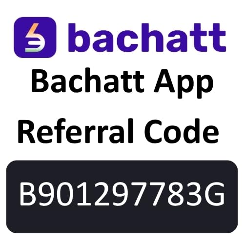 Bachatt App Referral Code &ldquo;B901297783G&rdquo; &ndash; Get ₹1000 Welcome Bonus cover art