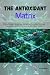 The Antioxidant Matrix: The Antioxidant Spectrum: Harnessing Hormesis, Nrf2, and Your Cellular Defense Network for Intelligent Health