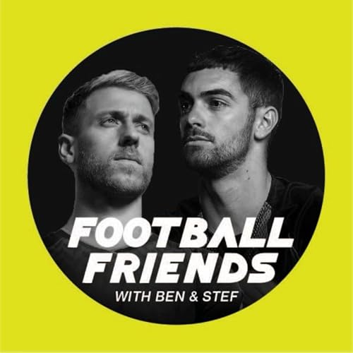 Football Friends with Ben & Stef cover art