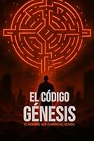 El Código Génesis: El hombre que compró el mundo B0FTGBHYYS Book Cover