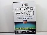 The Terrorist Watch: Inside the Desperate Race to Stop the Next Attack