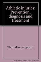 Athletic Injuries - Prevention, Diagnosis & Treatment B0000CJKIP Book Cover