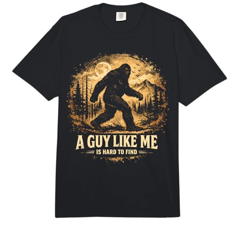 Funny Bigfoot A Guy Like Me is Hard to Find Sasquatch Comfort Colors Adult Heavyweight T-Shirt