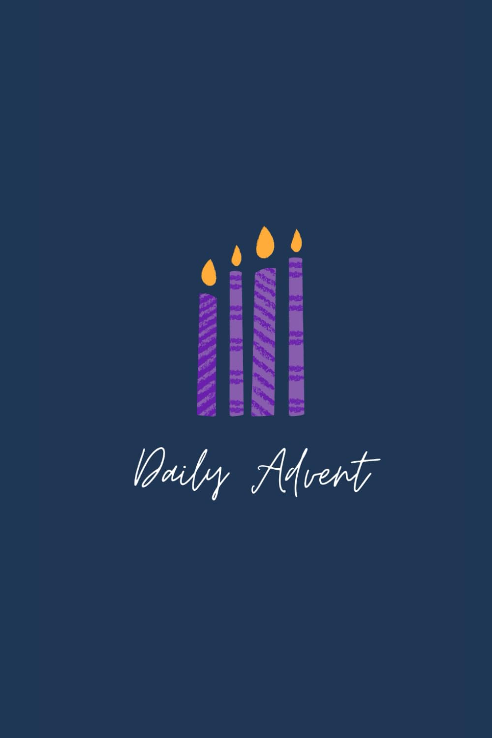 Daily Advent: An Advent Devotional