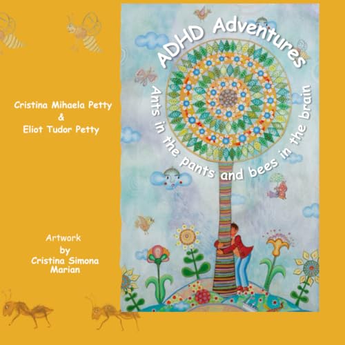  ADHD Adventures: Ants in the Pants and Bees in the Brain