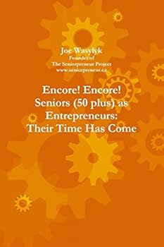 Paperback Encore! Encore!: Seniors (50+) as Entrepreneurs Book