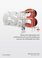 CSS3: Desenvolva aplicações web profissionais com uso dos poderosos recursos de estilização das CSS3 8575222899 Book Cover
