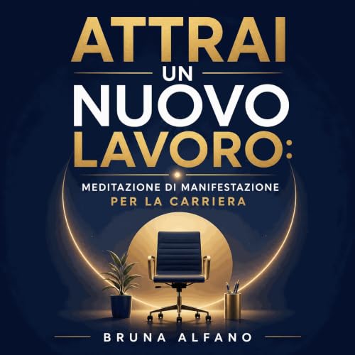 『Attrai un nuovo lavoro: Meditazione di manifestazione per la carriera』のカバーアート