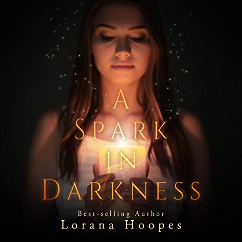 A Spark in Darkness (Christian Speculative Fiction) by Lorana Hoopes episode artwork