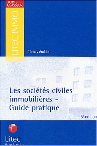 Télécharger Les Sociétés civiles immobilières - Guide pratique (ancienne édition) PDF Ebook En Ligne