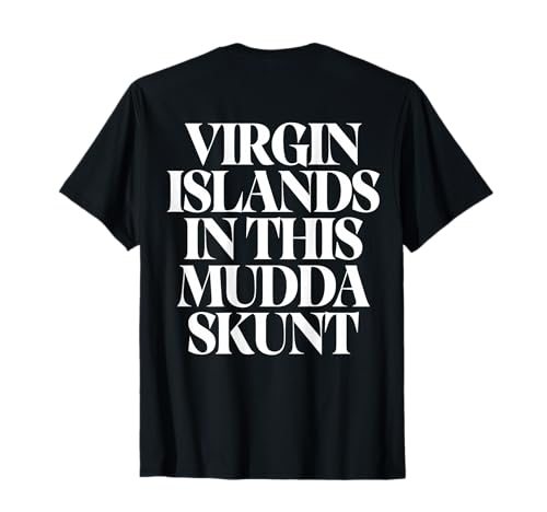 Virgin Islands in This Muddaskunt Funny (ON Back) T-Shirt