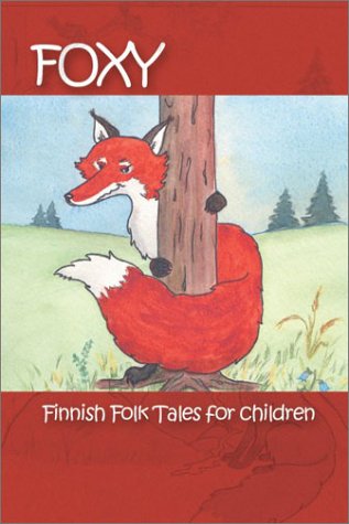 Foxy, Finnish Folk Tales for Children
