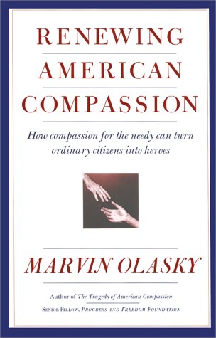 RENEWING AMERICAN COMPASSION: A Citizen's Guide