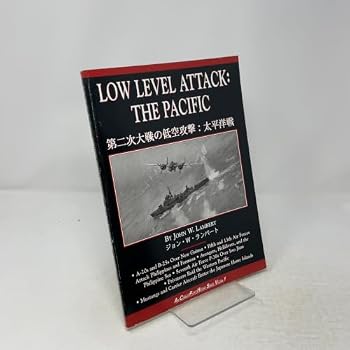 Paperback Low Level Attack-Pacific (Air Combat Photo History Series) Book